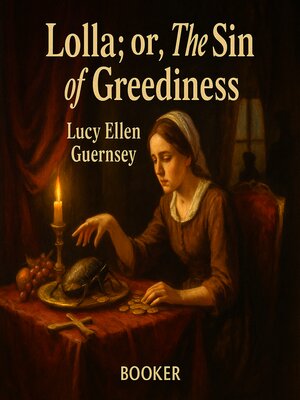 cover image of Lolla or the sin of greediness